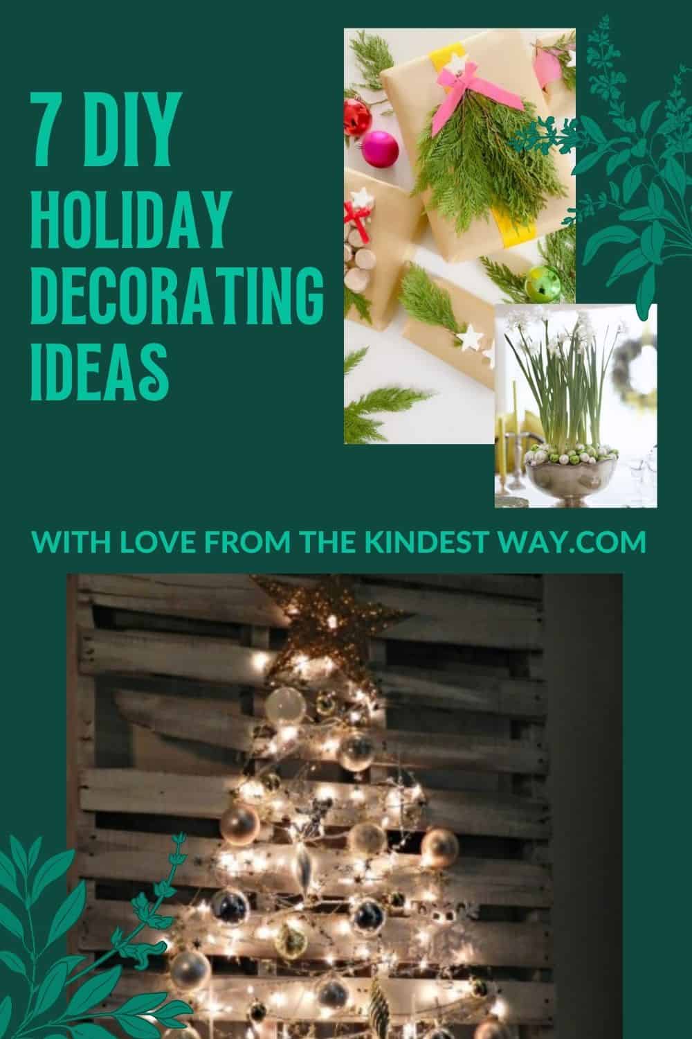 7 DIY Holiday Decorating Ideas - The Kindest Way